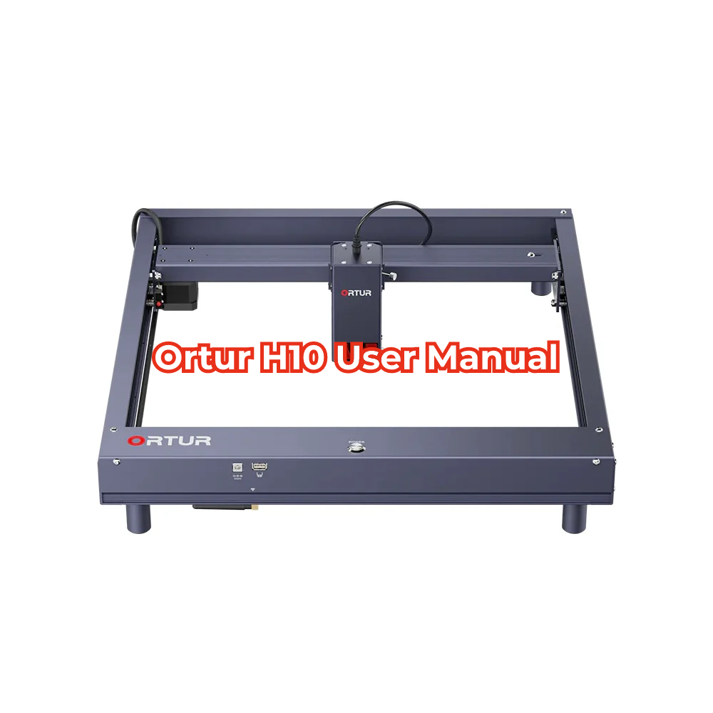 Ortur H10 User Manual