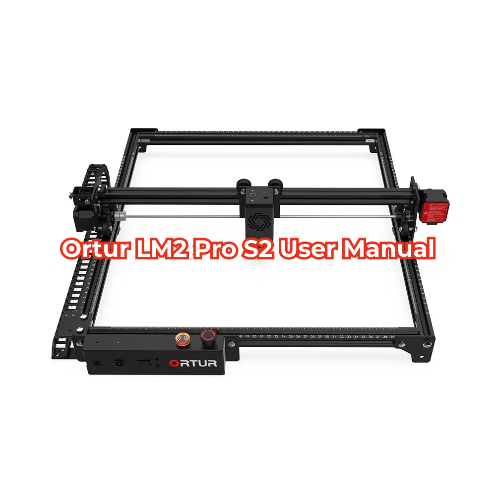 Ortur LM2 Pro S2 User Manual