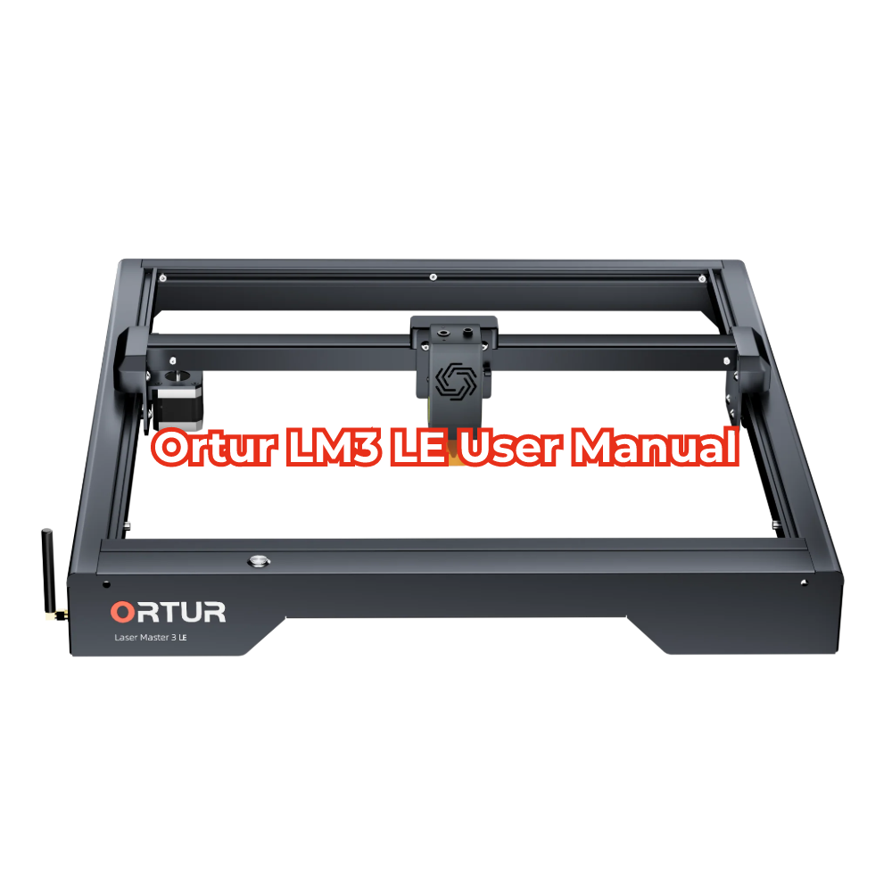 Ortur LM3 LE User Manual