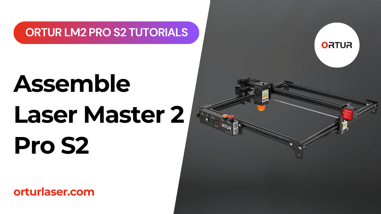 Charger la vidéo : Tutoriel Ortur LM3 | Comment assembler Laser Master 3